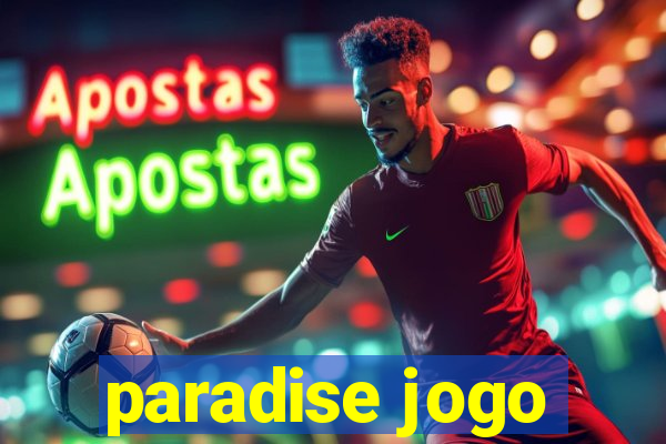 paradise jogo